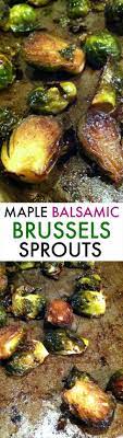 Maple Balsamic Roasted Brussels Sprouts Recipe Recipes Sprout Recipes Veggie Dishes