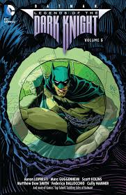 Batman: Legends of the Dark Knight, Volume 5 by Ron Marz | Goodreads