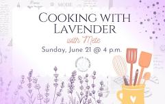 Cooking with Lavender - Hosted by Chef Mete