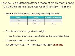 The element copper has naturally occurring isotopes with mass numbers of 63 and 65. Calculate Average Atomic Mass Of Chlorine Using Following Data