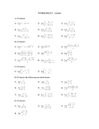 Some of the worksheets for this concept are evaluating limits work, work, infinite calculus evaluating limits date period, work, evaluating limits date period, limits algebraically, limits. Solved Worksheet Limits A Evaluate X X 1 Limx 2x Chegg Com