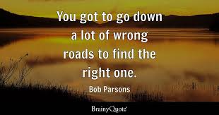 Bob Parsons - You got to go down a lot of wrong roads...