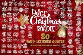 Download Christmas Svg Bundle Big Set Of 80 Quotes 288112 Hand Lettered Design Bundles