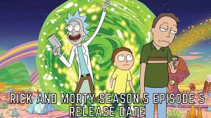 Tv show guide for the expanse. Rick And Morty Season 5 Episode 5 Release Date Time How To Watch Episode Count Tremblzer World
