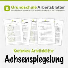 Kostenlose Arbeitsblatter Und Unterrichtsmaterial Zum Thema Achsenspiegelung Im Mathe Unterricht In Der Grundschule Grundschule Lehramt Erzieherin Tipps