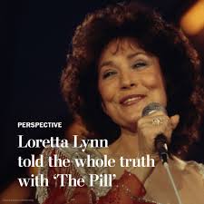 Loretta Lynn's 'The Pill' changed country music