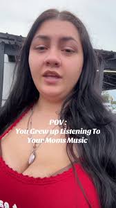 Pov Your Grew Up Listening to Your Moms Music