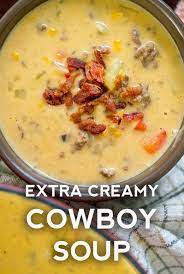 Cheesy Cowboy Soup Recipe Cooking Recipes Soup Recipes Stew Recipes