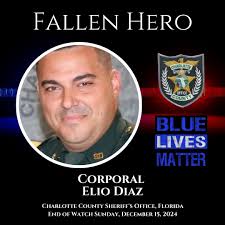🚨 FALLEN HERO 🚨 On Sunday, December 15th, 2024, Corporal Elio Diaz of the  Charlotte County Sheriff's Office was tragically killed in the line of duty  during a traffic stop. The suspect