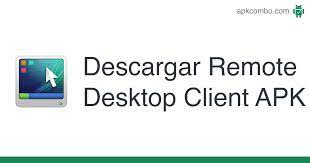Download microsoft remote desktop 10.0.8.1088 (full) apk android 2021 apk for free & microsoft remote desktop 10.0.8.1088 (full) apk android . Remote Desktop Client Apk 5 3 2 Aplicacion Android Descargar