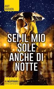 Il portale del sole 24 ore dedicato alla salute. Sei Il Mio Sole Anche Di Notte Newton Compton Editori