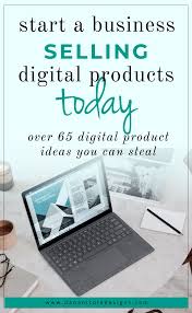 65 Digital Products You Can Make And Start Selling Today In 2020 Digital Things To Sell Create Digital Product