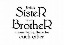 Being Sister And Brother Means Being There For Each Other Sibling Quotes Sister Quotes Brother Quotes