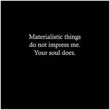 Keep Your Materialistic Things To Yourself Your Worth Is Define Buy Them Money Quotes Truths Materialistic Quotes Money Quotes