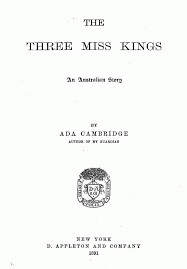 For what we leave behind us is a part of ourselves. The Project Gutenberg Ebook Of The Three Miss Kings By Ada Cambridge