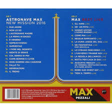 Astronave Max New Mission 2016 2 Inediti Cd Live Musica In Offerta Su Unieuro