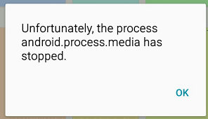 How to fix unfortunately, the process android.process.media has stopped errors. What Is The Meaning Of Unfortunately The Process Android Process Media Has Stopped Android Enthusiasts Stack Exchange