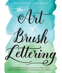 This book will help you make lettering a part of your daily life so that you can reap the benefits of this mindful, fun and relaxing hobby. The Art Of Brush Lettering A Stroke By Stroke Guide To The Practice And Techniques Of Creative Lettering And Calligraphy Klapstein Kelly 9781631593550 Amazon Com Books