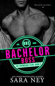 Here are some grammatically correct sentences: Bachelor Boss The Bachelors Club 2 By Sara Ney