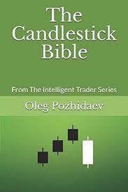 Pdf The Candlestick Bible From The Intelligent Trader Series By Oleg Pozhidaev Ebook Download Free Epub Mo Pdf Books Download Pdf Books Free Ebooks Download