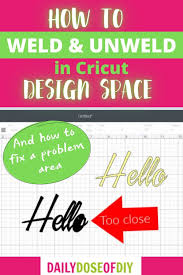 In cricut design space, welding means combining multiple shapes or images into one solid image. How To Weld And Unweld In Cricut Daily Dose Of Diy Cricut Cricut Design Cricut Stencils