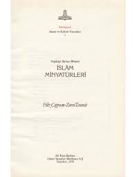 Dünyanın sayılı el yazması ve minyatür sanatı yaşamını ve çalışmalarını edirne'de sürdürmekte olan çağman i̇stanbul üniversitesi edebiyat fakültesi'nin estetik. Topqapi Sarayi Muzesi Islam Minyaturleri Filiz Cagman Zeren Tanindi 1979 155s Kesli Islam Minyaturun Istetigi Suut Kemal Yetgin 8s