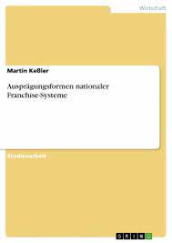 You can lose the right to your franchise if you don't comply with the contract. Auspragungsformen Nationaler Franchise Systeme Ebook Pdf Von Martin Kessler Portofrei Bei Bucher De