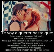 Te Amare Aunque Tu No Quieras Te Voy A Querer Palabras De Amor Riendo A Carcajadas