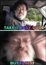 Take it easy is a song by the american rock band eagles, written by jackson browne and eagles band member glenn frey, who also provides lead vocals. Take It Easy But Take It Acid