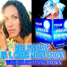 Stream REAL S'IS'STARS STEPUP EP. 2. CHARIS MELINA BROWN by Kelsey Lynne  Brown