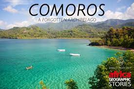 Comoros islands was a resting place for sailors. Comoros The Forgotten Archipelago Africa Geographic