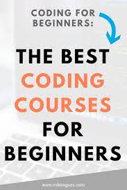 The Best Coding Courses For Beginners Learn Web Development Online Learn Web Development Coding Courses Learn Coding Online