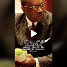 Who is Emory Anthony- The attorney The Russells hired to represent Car...