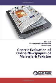 Authoritative source for malaysia latest news on politics, business, sports, world and entertainment. Generic Evaluation Of Online Newspapers Of Malaysia Pakistan Asad Saira Binti Mohd Noor Siti Noor Fazelah Bin Jaes Lutfan 9786200277985 Amazon Com Books