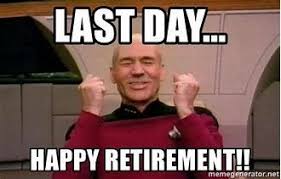 Retirement Memes Bing Images Retirement Quotes Friday Quotes Funny Call Center Humor