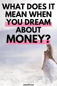 Maybe you would like to learn more about one of these? Dream About Money Learn The Meaning Behind Your Money Dreams