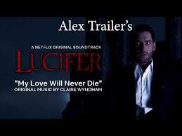 Claire Wyndham My Love Will Never Die Original Song Lucifer Youtube In 2020 Original Song Songs My Love