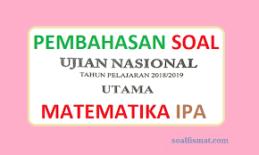Soal un program linear 2019. Pembahasan Soal Un Matematika Sma Ipa 2019 Bagian Satu Soalfismat Com