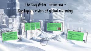An abrupt climate change has cataclysmic consequences for the entire planet. The Day After Tomorrow Dystopian Vision Of Global Warming By Mareen Schmidt