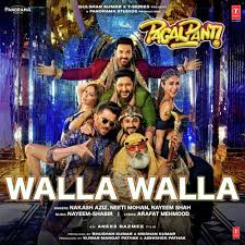 Nakash Aziz Nayeem Shah Walla Walla Pagalpanti Full Song Djjohal Official
