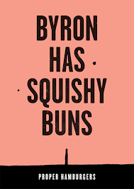 Byron Posters By 101 Byron Burger Branding Byron Burger