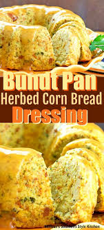 Bundt Pan Herbed Corn Bread Dressing Dressing Stuffing Cornbreaddressing Stuffingrecipes Bundtpandressi Bread Dressing Stuffing Recipes Cornbread Dressing