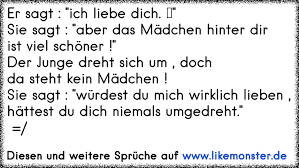 Wann sage ich erschreckt und wann sage ich erschrocken? Er Sagt Ich Liebe Dich Sie Sagt Aber Das Madchen Hinter Dirist Viel Schoner Der Junge Dreht Sich Um Tolle Spruche Und Zitate Auf Www Likemonster De