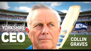 A Man Forever Etched in Yorkshire Cricket History with Colin Graves