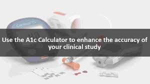 Use The A1c Calculator To Enhance The Accuracy Of Your