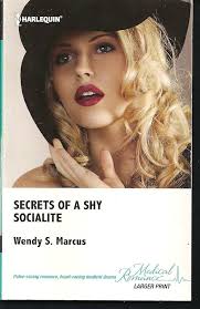 Secrets of a Shy Socialite: Wendy S. Marcus: 9780373068654: Amazon.com:  Books