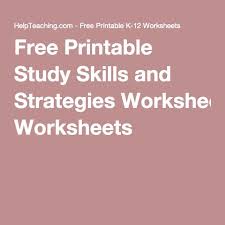 Free Printable Study Skills And Strategies Worksheets Study Skills Teaching Study Skills Study Skills Worksheets