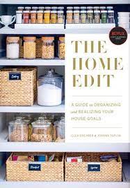 The Home Edit By Clea Shearer Joanna Teplin 9780525572640 Penguinrandomhouse Com Books In 2021 The Home Edit House Goals Home Organization