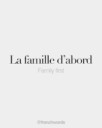 French Words Big Family Quotes Short Family Quotes Family First Quotes