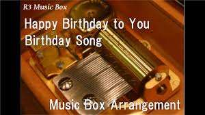 Happy Birthday To You Birthday Song Music Box Youtube